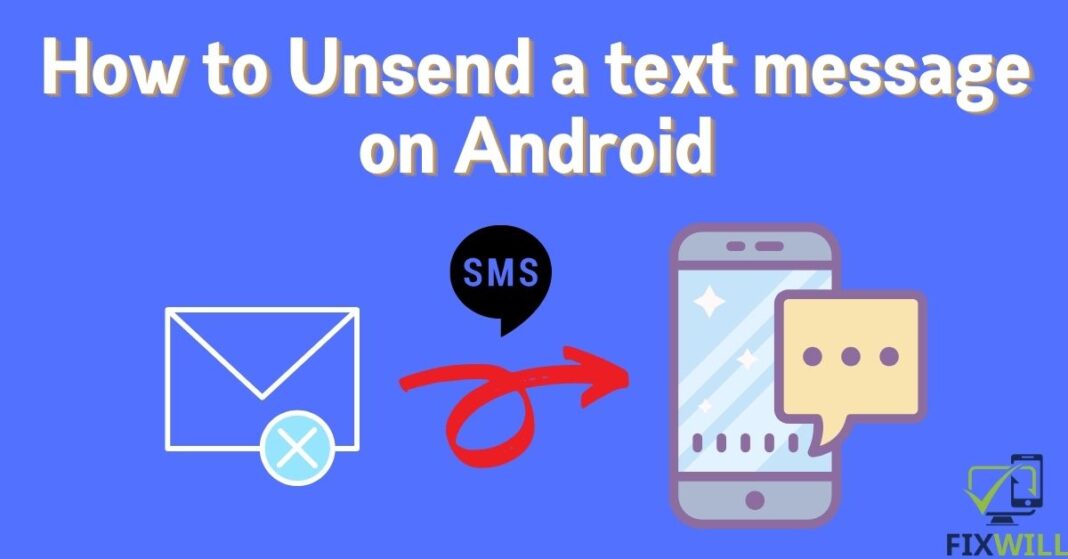How to Unsend a text message on Android Brilliantly(2 Easy Method