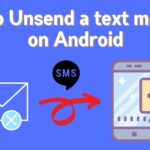 How to Unsend a text message on Android