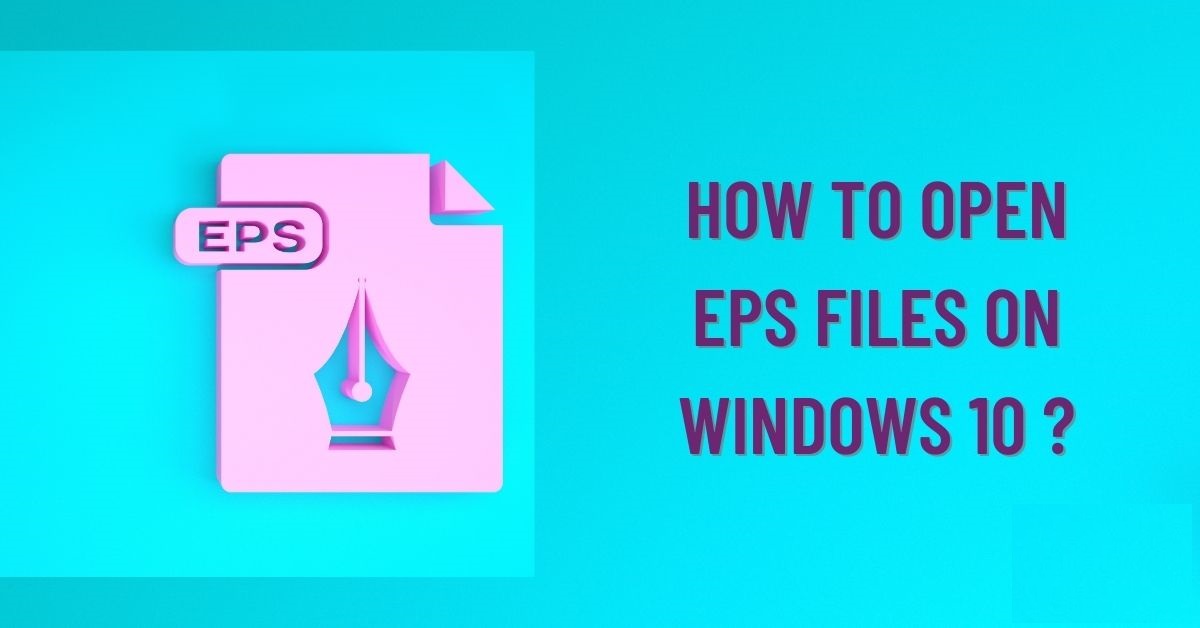 how to open eps files on windows 10