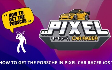 how to get the porsche in pixel car racer ios