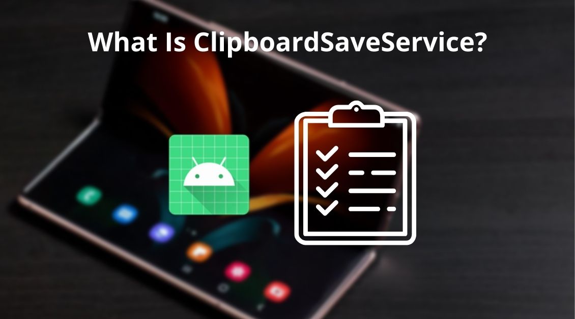 What Is ClipboardSaveService