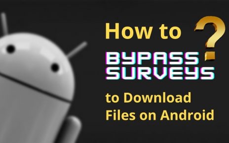 how to bypass surveys to download files on android