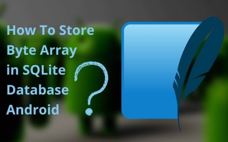 how to store byte array in sqlite database android