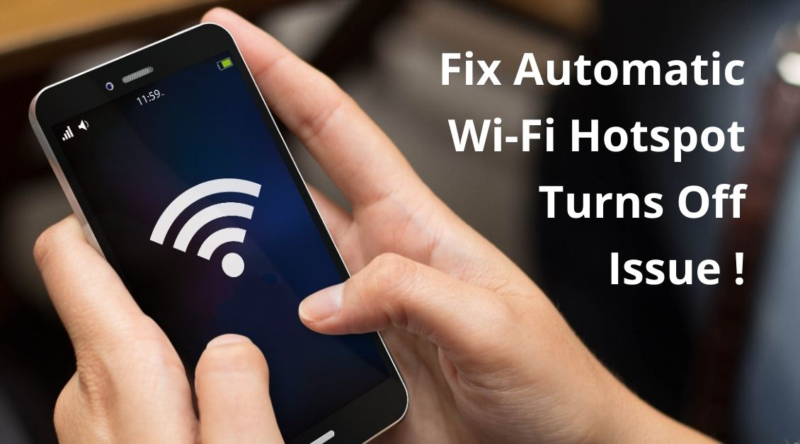 wifi hotspot turns off automatically android