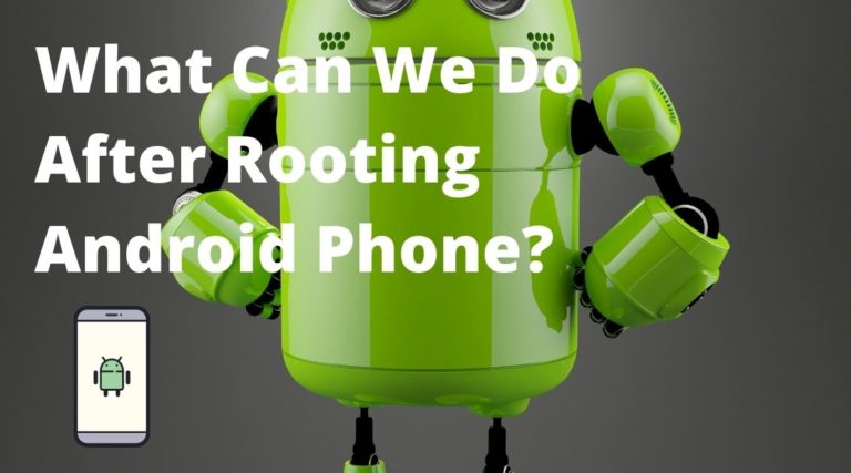 What Can We Do After Rooting Android Phone