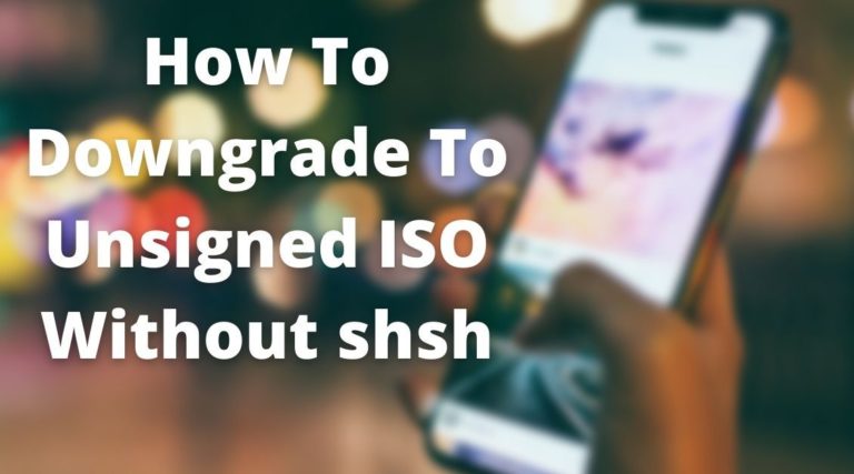 how to downgrade to unsigned ios