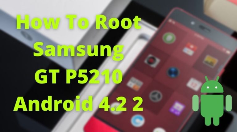how to root samsung gt p5210 android 4.2 2