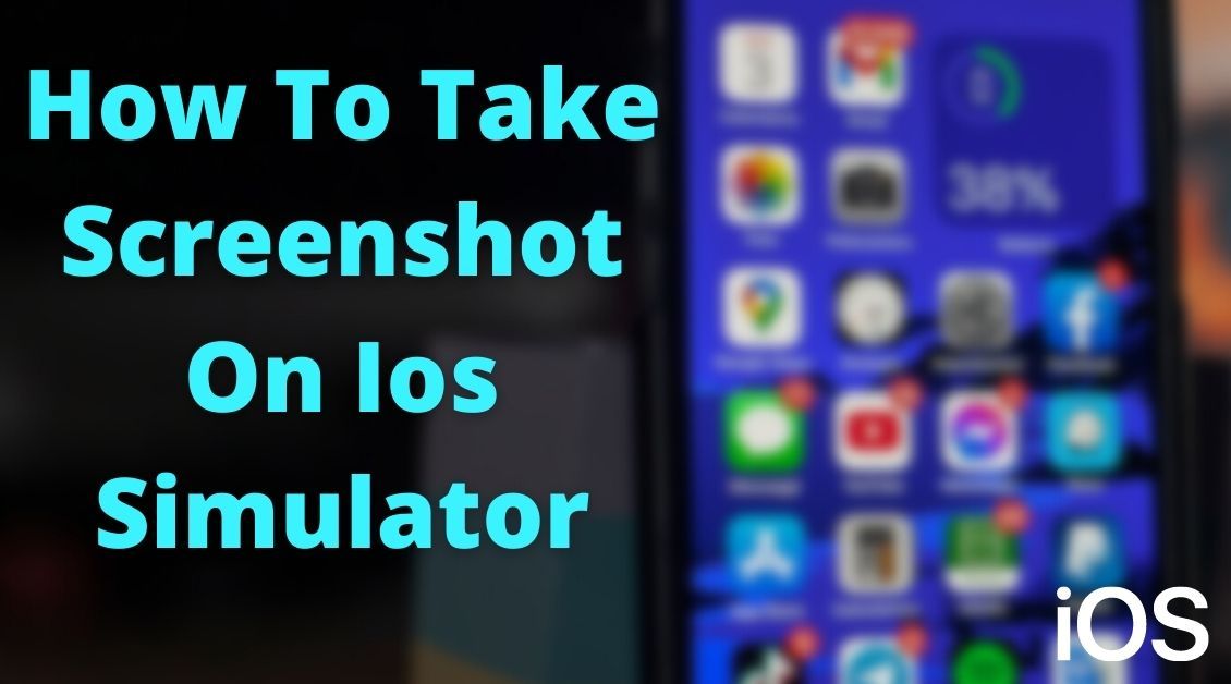 How To Take Screenshot On Ios Simulator