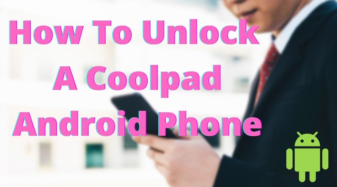 how to unlock coolpad phone