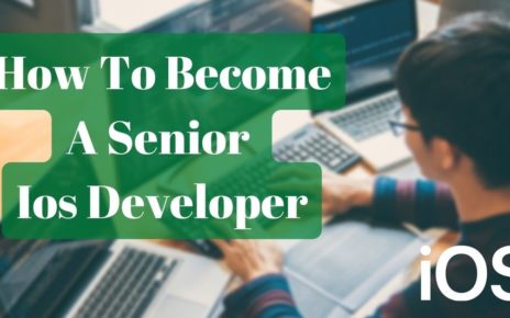 How to Become A Senior IOS Developer