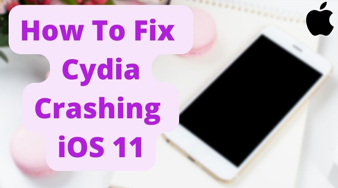 how to fix cydia crashing on ios on 11