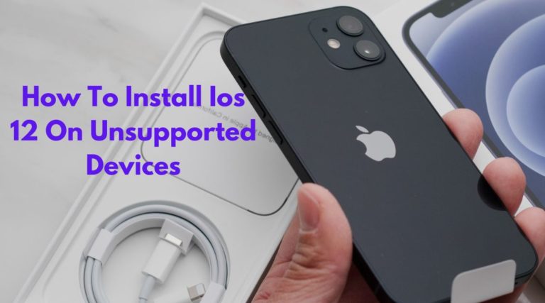 how to install ios 12 on unsupported devices