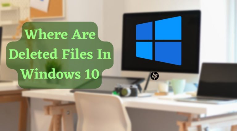 where are deleted files in windows 10
