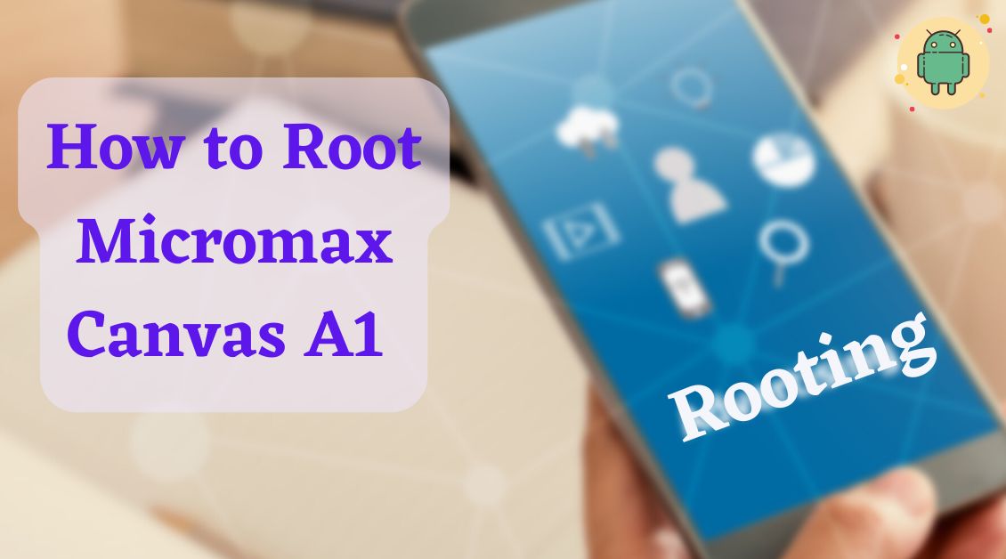 how to root micromax canvas a1