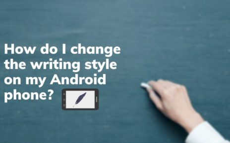 How do I change the writing style on my Android phone